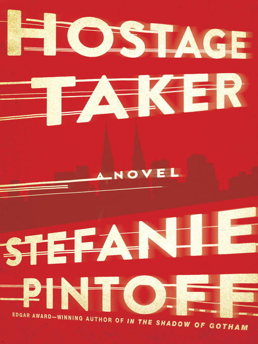 Title details for Hostage Taker by Stefanie Pintoff - Available